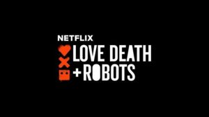 Love-Death-Robots