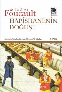 Michel Foucault - Hapishanenin Doğuşu (İmge Kitabevi)